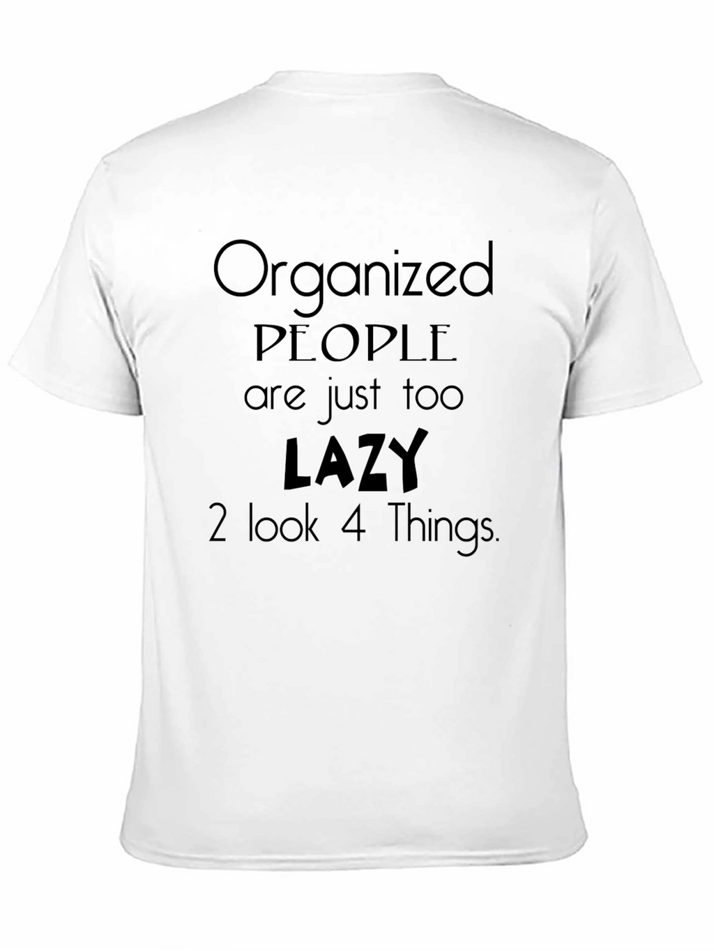 Organized People Lazy Quote Black T-Shirt