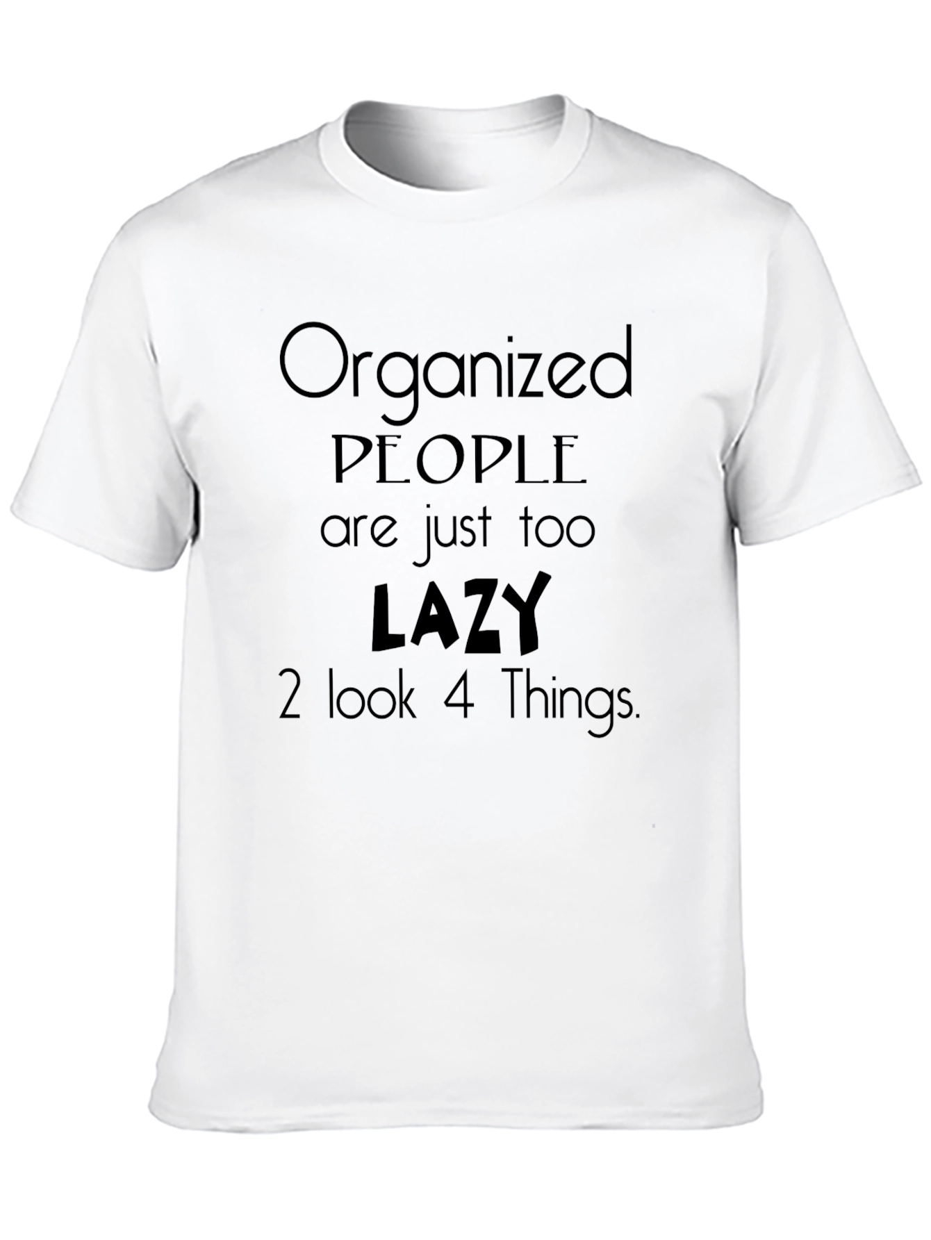 Organized People Lazy Quote Black T-Shirt