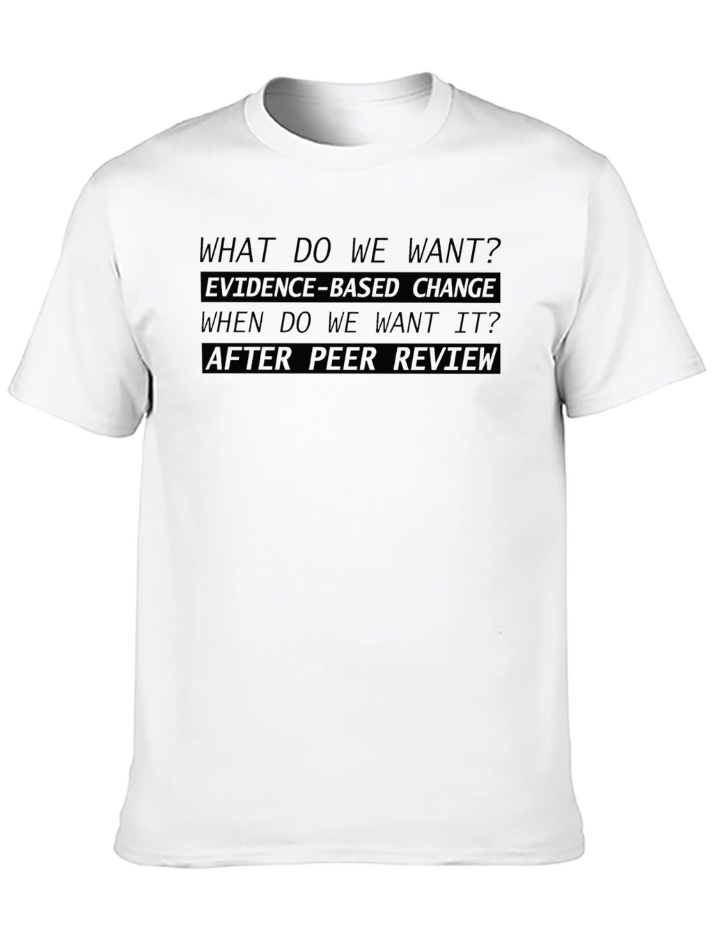 Evidence-Based Change T-Shirt - After Peer Review