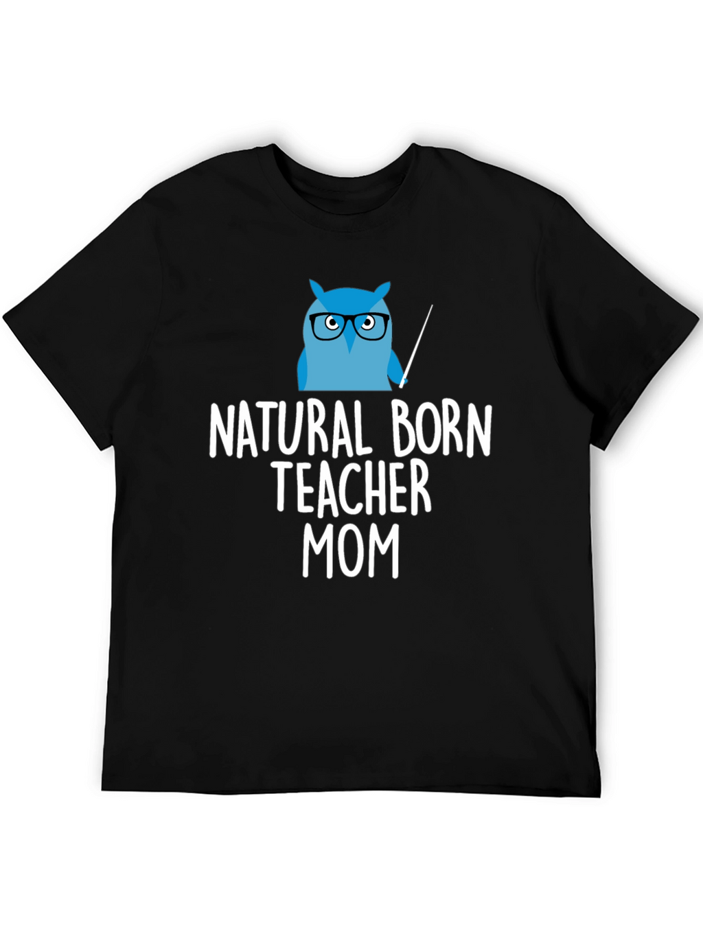 Natural Born Teacher Mom T-Shirt