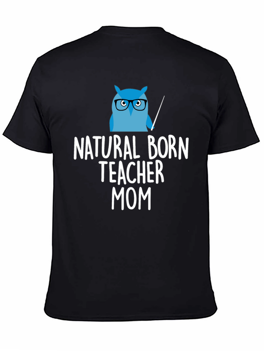 Natural Born Teacher Mom T-Shirt