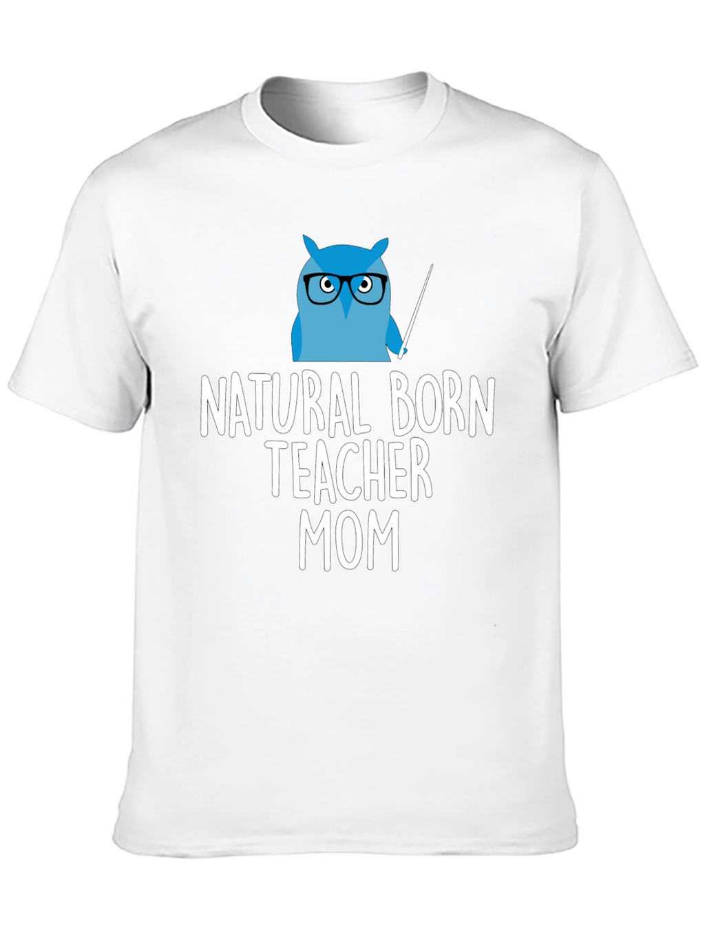 Natural Born Teacher Mom T-Shirt