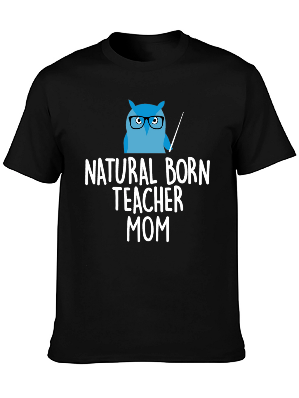 Natural Born Teacher Mom T-Shirt