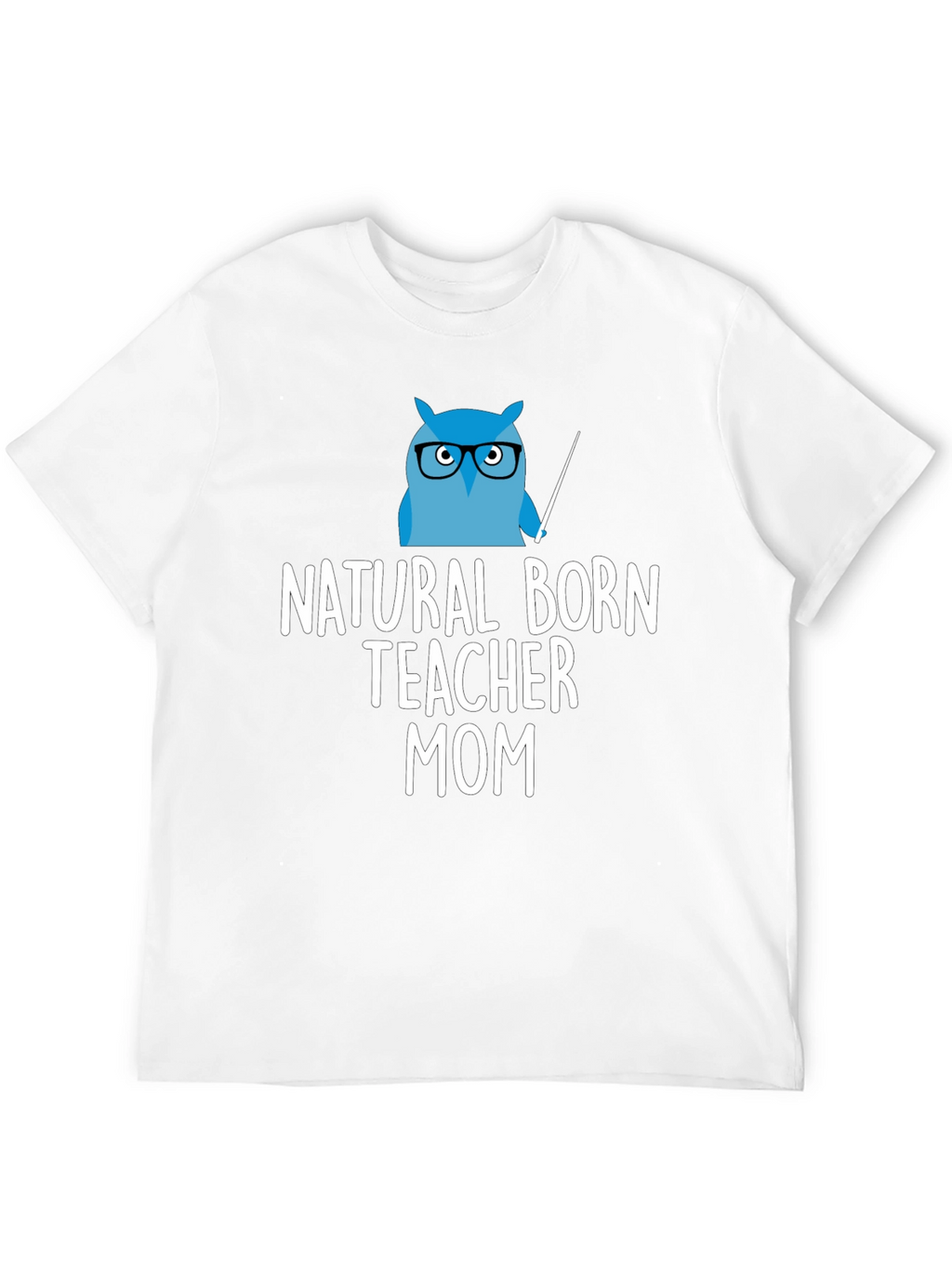 Natural Born Teacher Mom T-Shirt