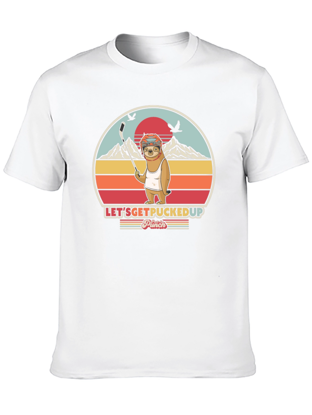 Lets Get Pucked Up Sloth Hockey T-Shirt
