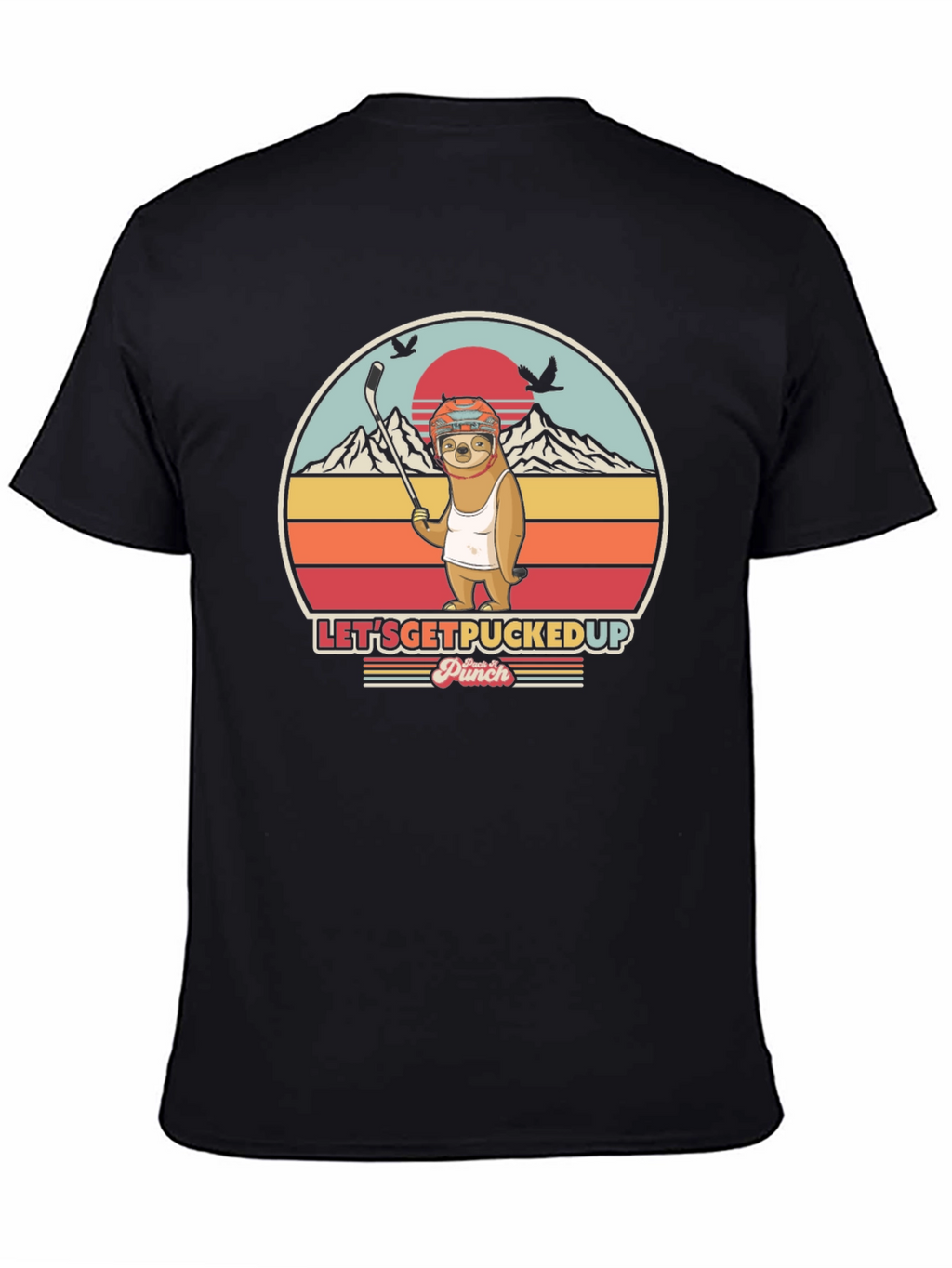 Lets Get Pucked Up Sloth Hockey T-Shirt