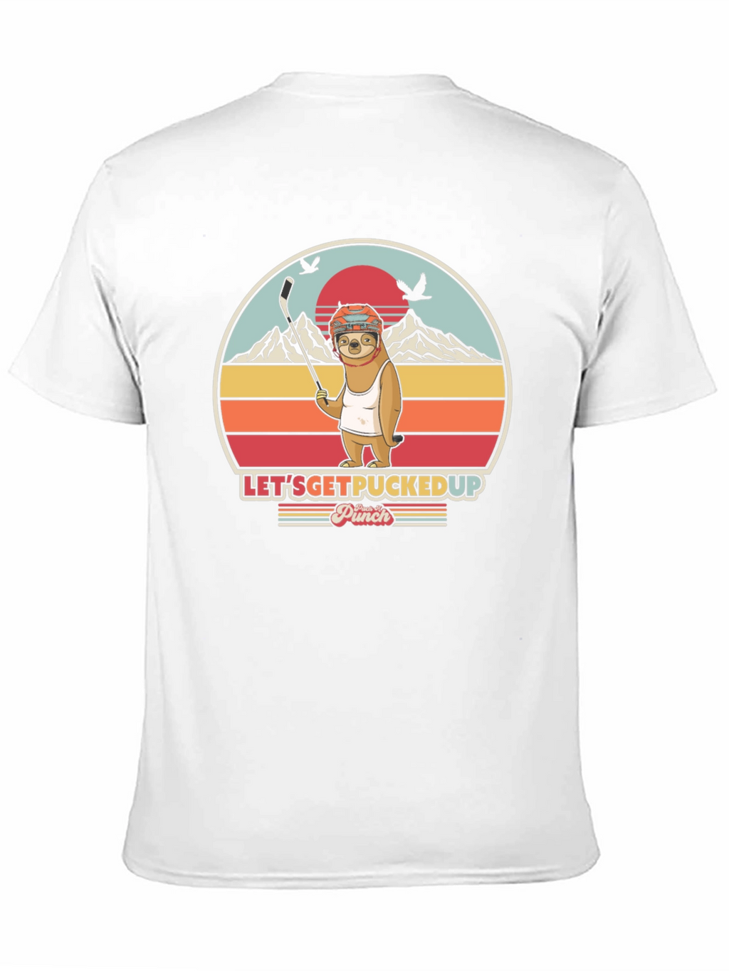 Lets Get Pucked Up Sloth Hockey T-Shirt