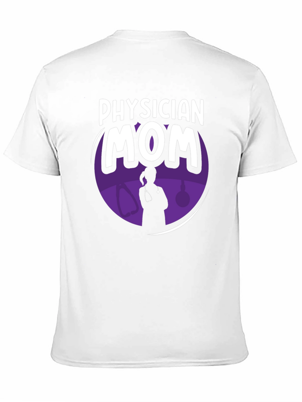 Physician Mom Graphic T-Shirt - Stylish & Comfortable