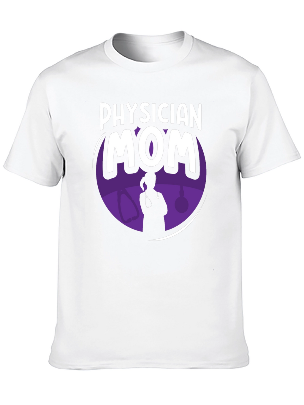 Physician Mom Graphic T-Shirt - Stylish & Comfortable