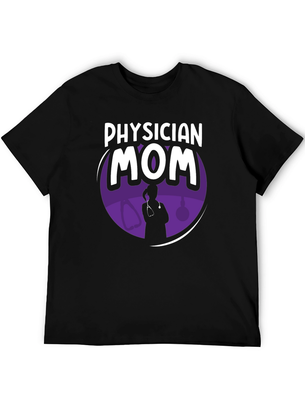 Physician Mom Graphic T-Shirt - Stylish & Comfortable
