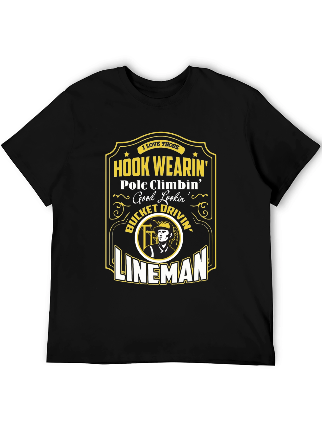 Lineman Hook Wearin T-Shirt - Pole Climbin