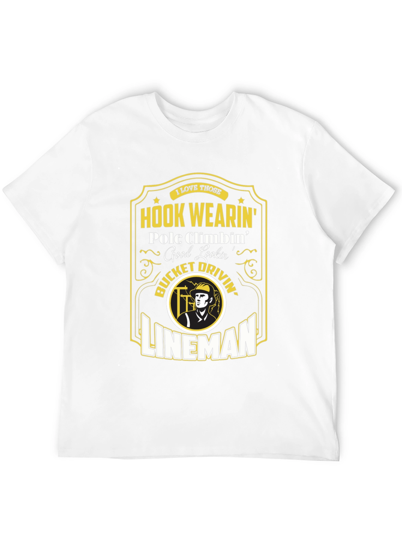 Lineman Hook Wearin T-Shirt - Pole Climbin