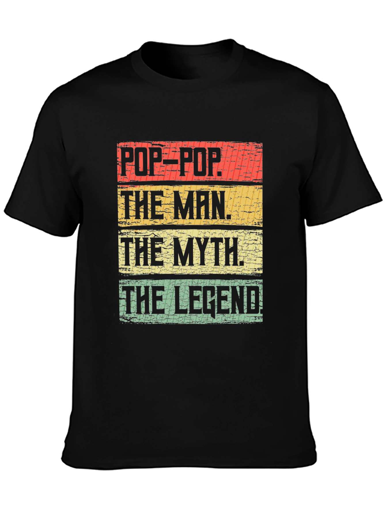 Pop-Pop The Man The Myth The Legend T-Shirt
