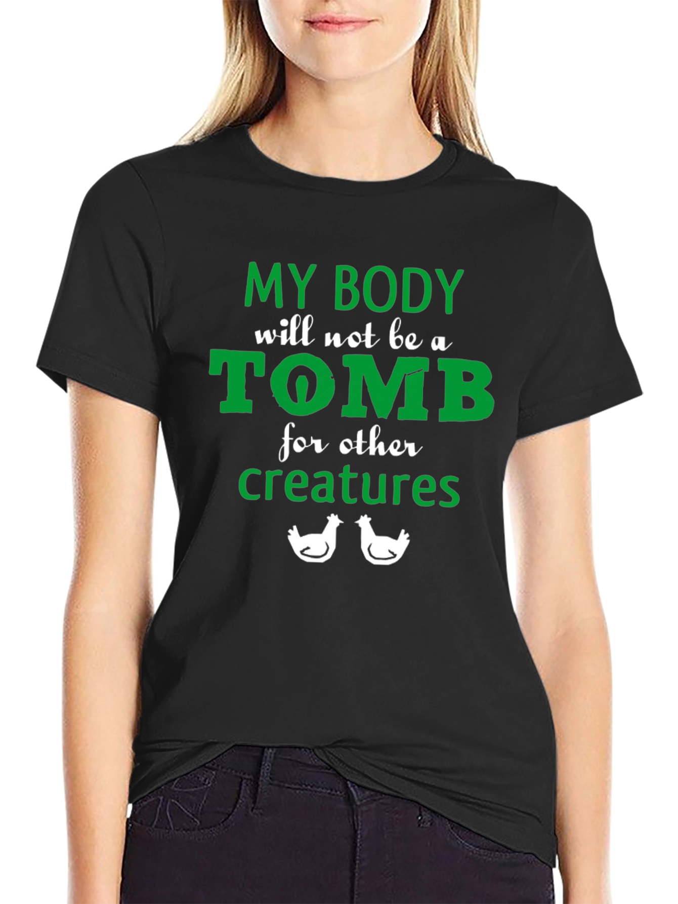 Vegan Tomb T-Shirt - My Body Will Not Be a Tomb!
