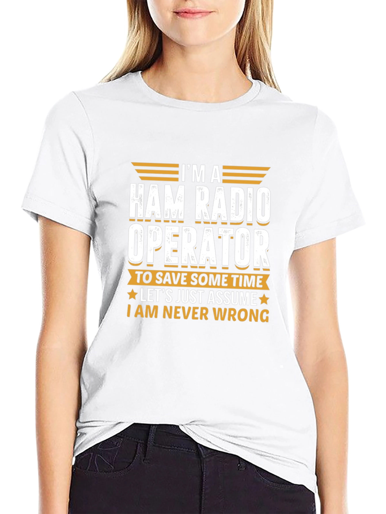 Ham Radio Operator T-Shirt - Im Always Right!