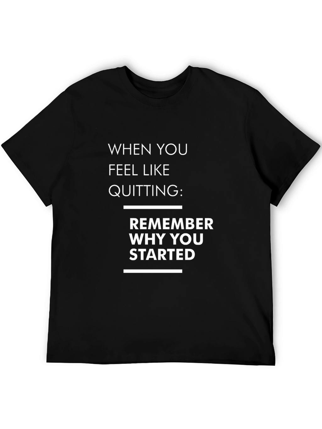 Motivational Quote Graphic T-Shirt