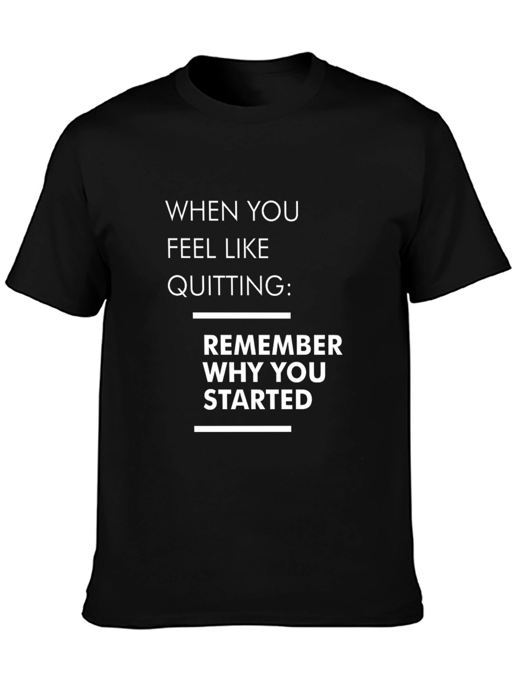 Motivational Quote Graphic T-Shirt