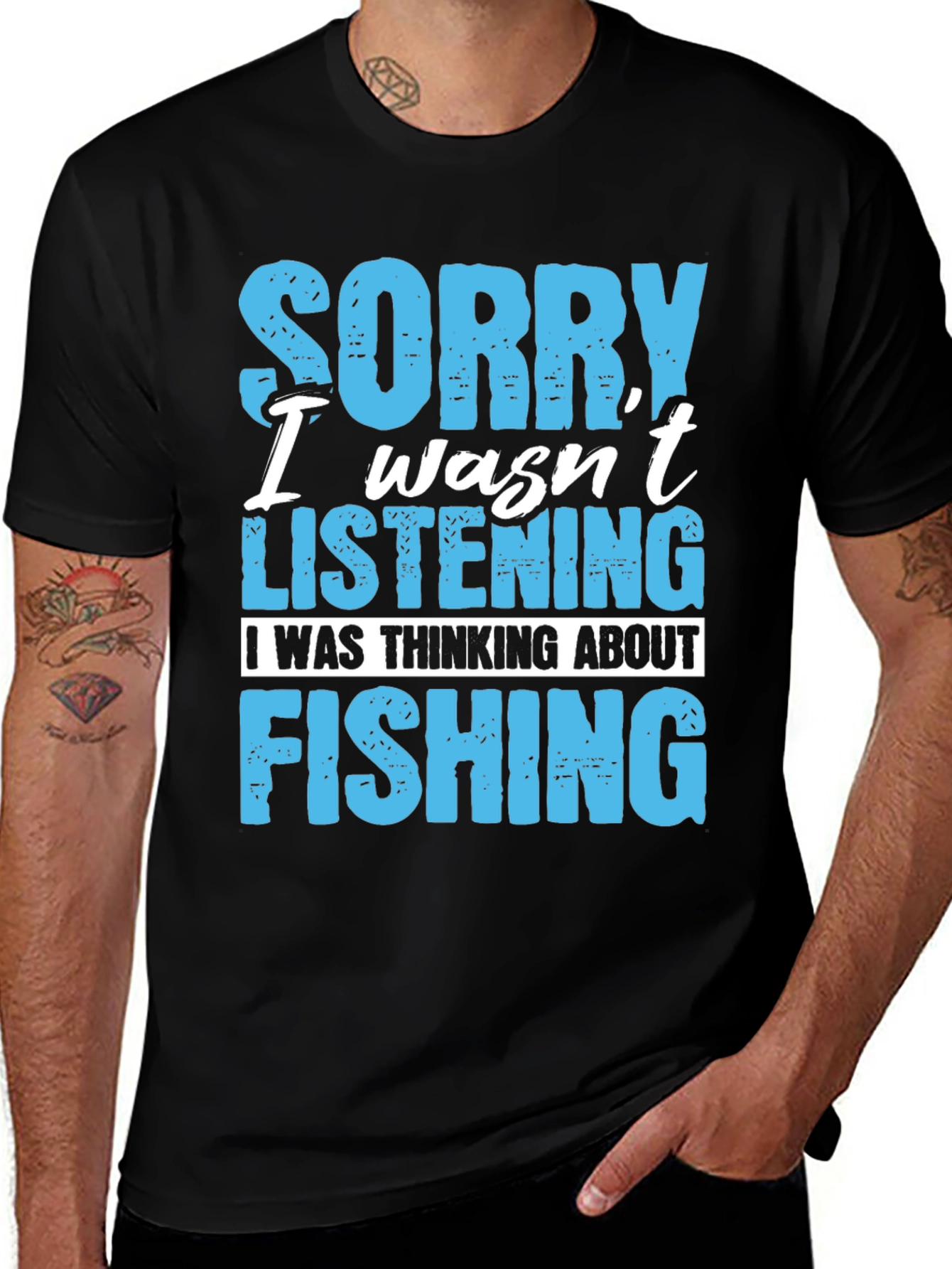 Fishing T-Shirt: Sorry Wasnt Listening