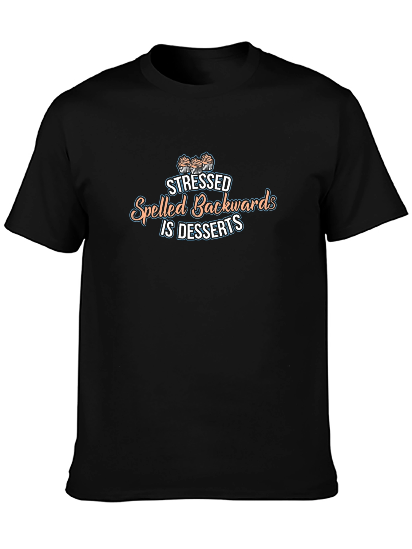 Stressed Spelled Backwards is Desserts Graphic Tee