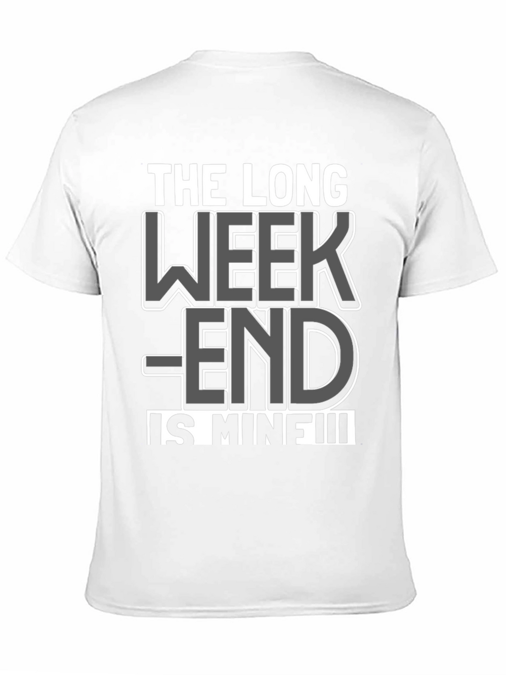 The Long Weekend Is Mine T-Shirt - Black