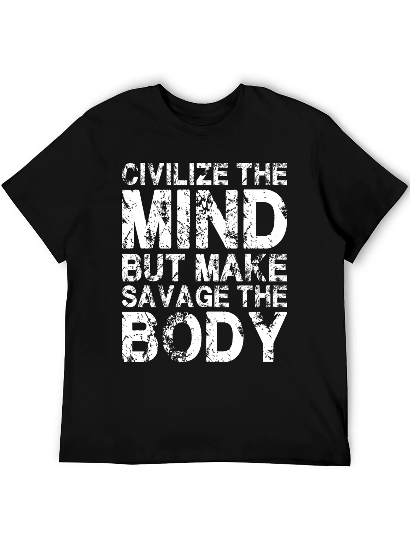 Civilize the Mind Savage the Body Graphic Tee