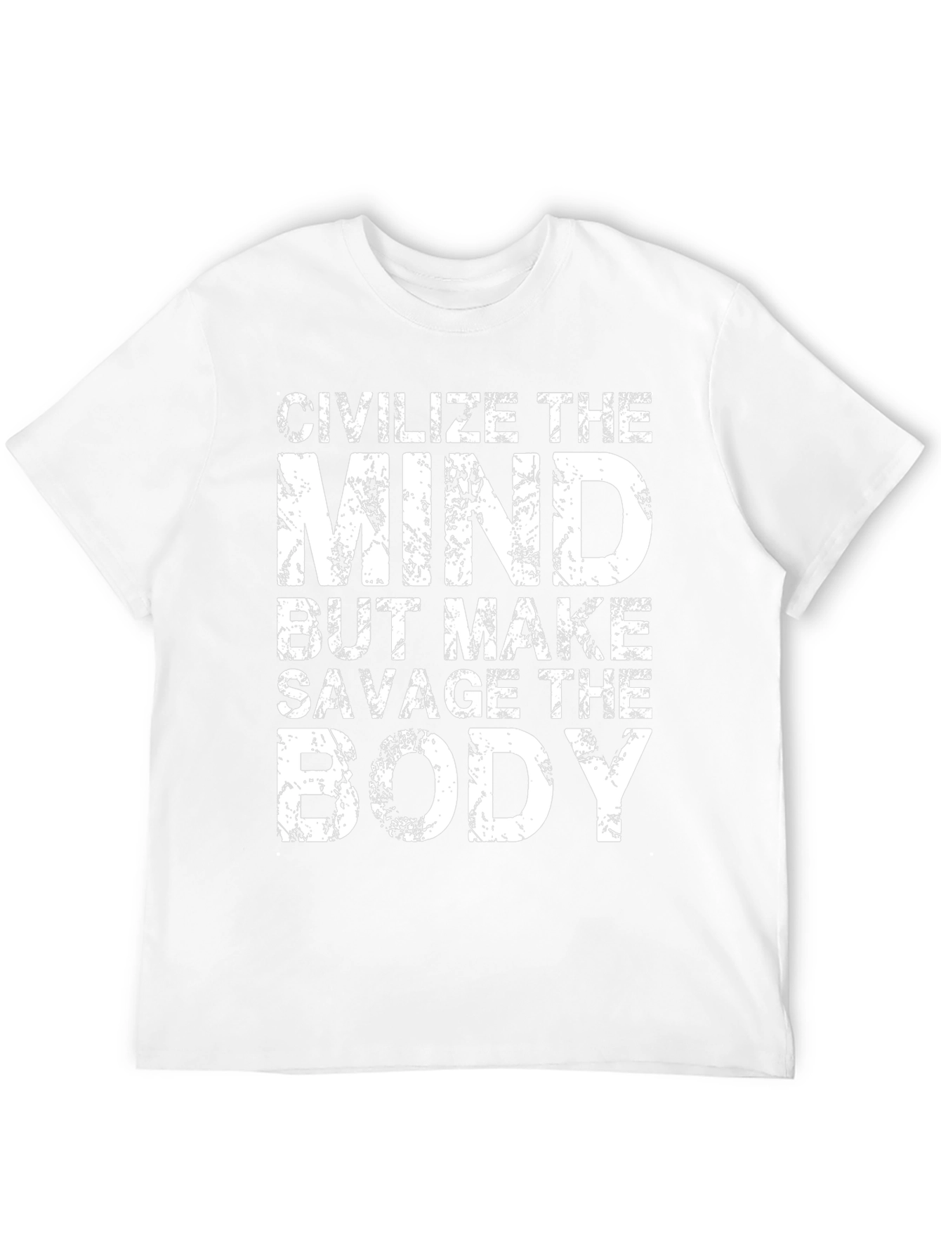 Civilize the Mind Savage the Body Graphic Tee