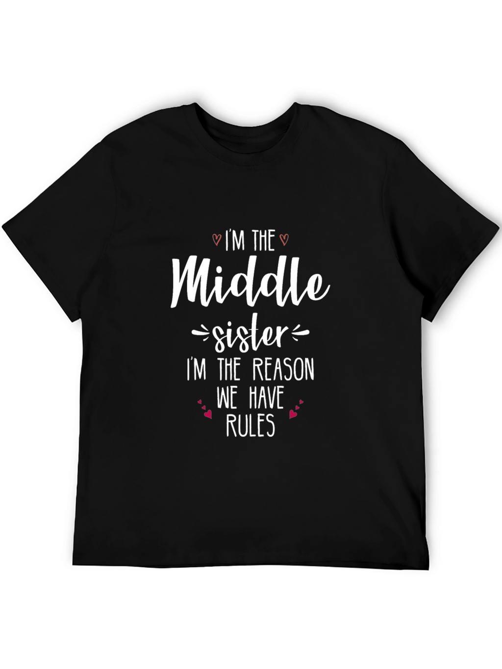 Middle Sister T-Shirt - Funny Sister Gift