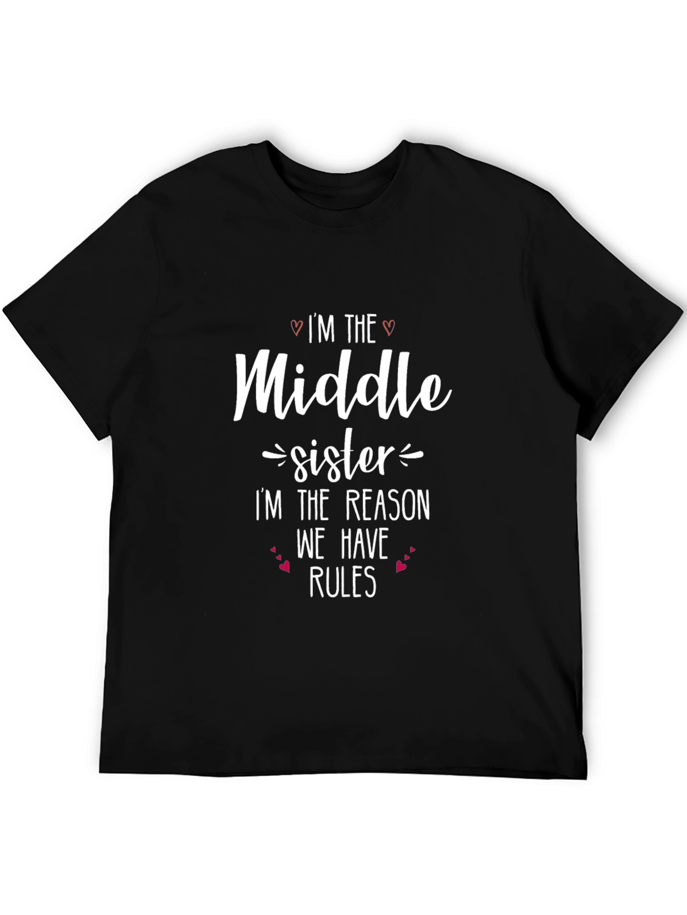 Middle Sister T-Shirt - Funny Sister Gift