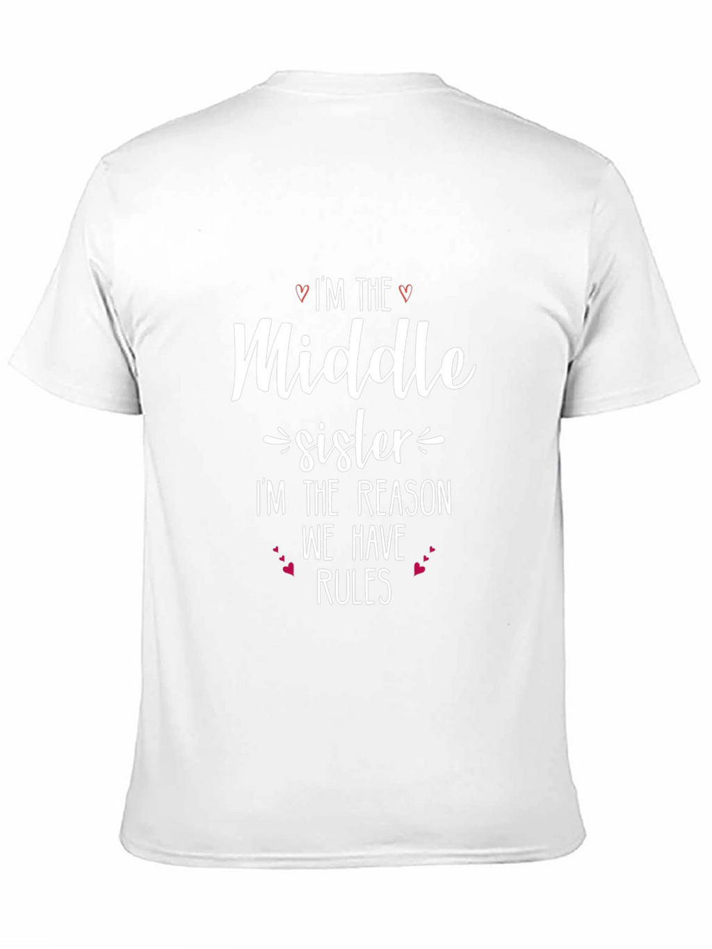 Middle Sister T-Shirt - Funny Sister Gift