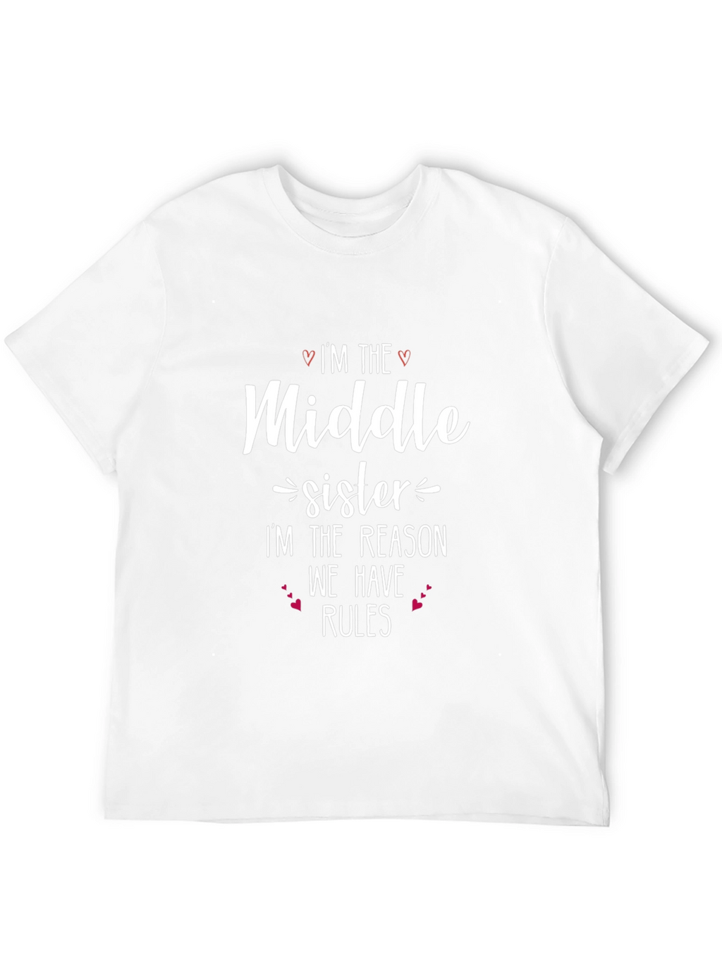 Middle Sister T-Shirt - Funny Sister Gift