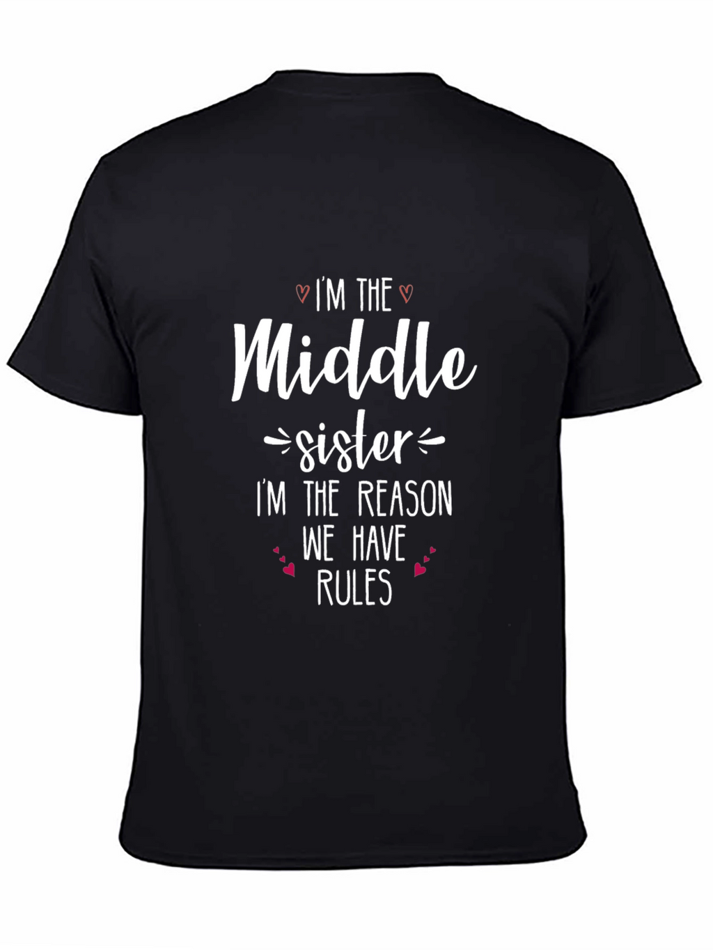 Middle Sister T-Shirt - Funny Sister Gift