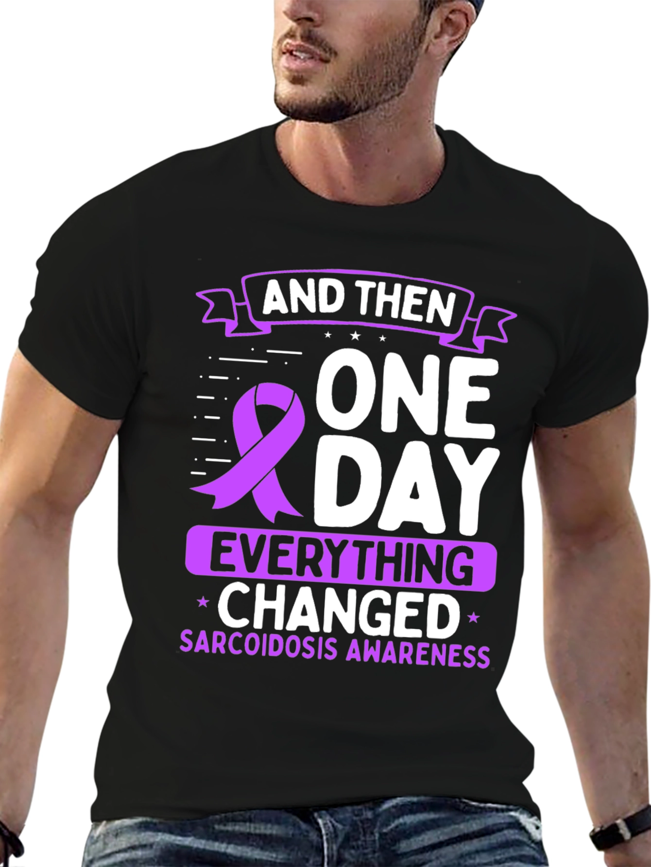 Sarcoidosis Awareness T-Shirt - One Day Everything Changed
