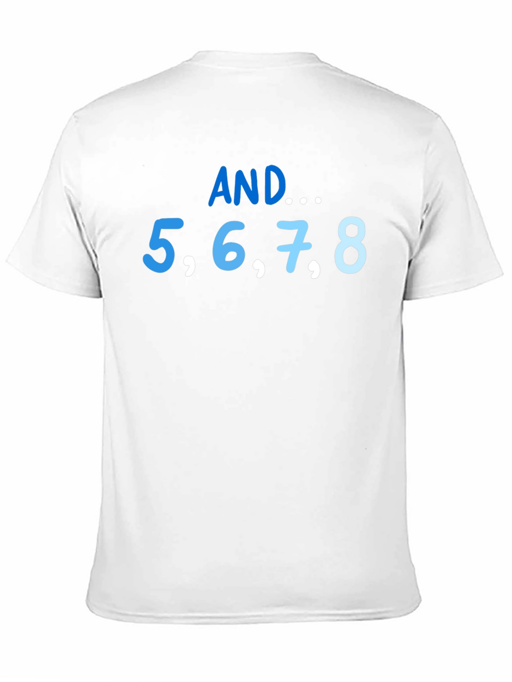 AND... 5678 Dance T-Shirt