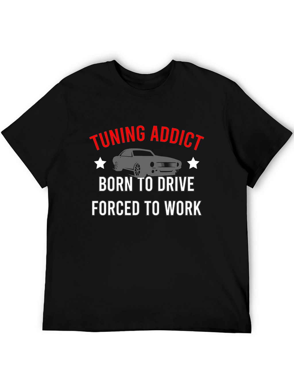Tuning Addict T-Shirt - Born to Drive