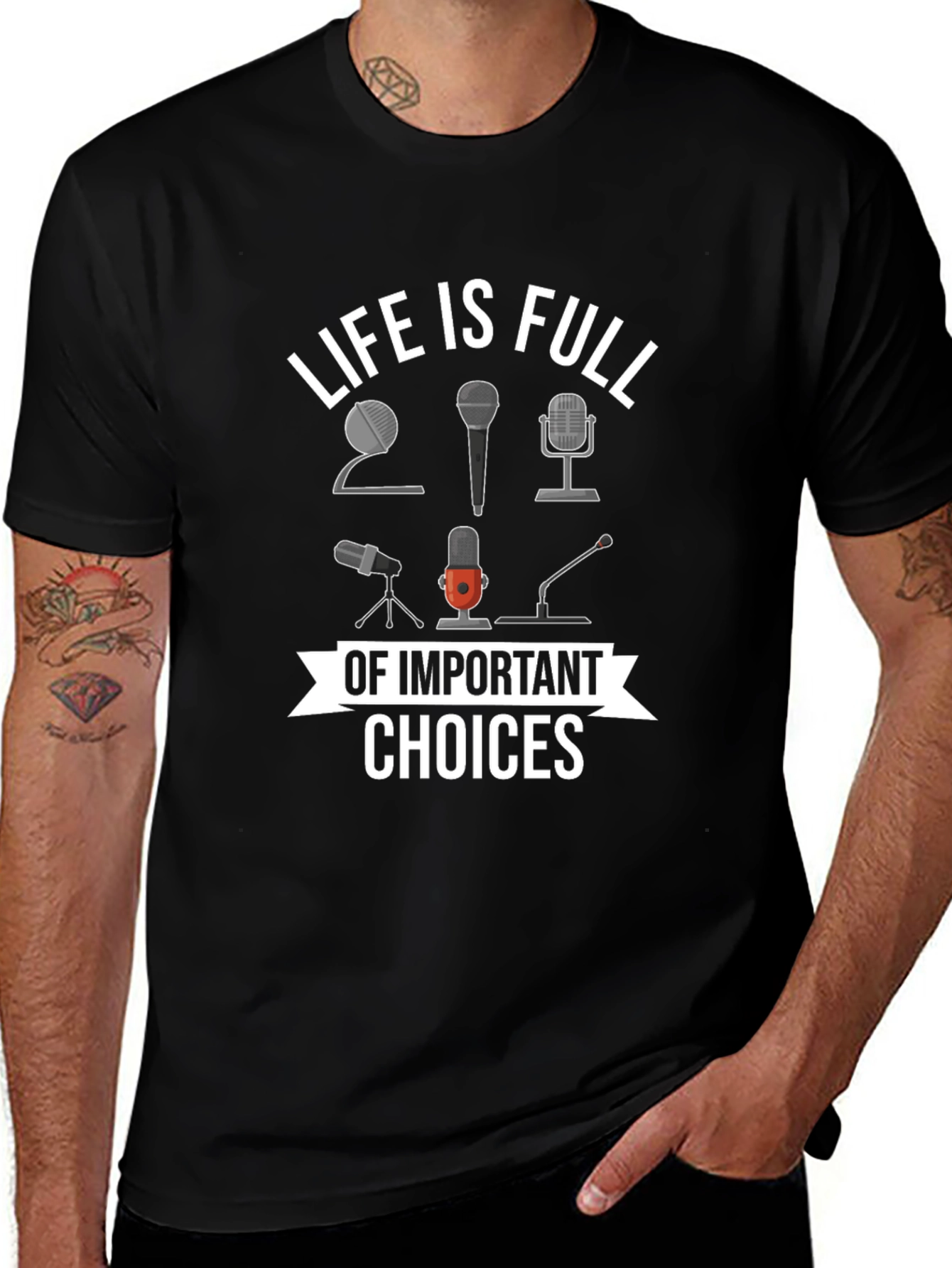 Life is Full of Important Choices Microphone T-Shirt