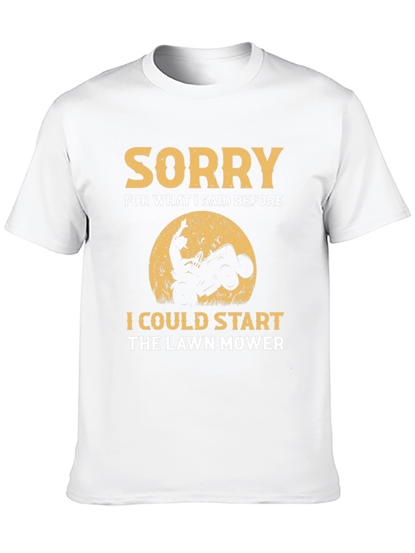 Sorry Lawn Mower Humor T-Shirt