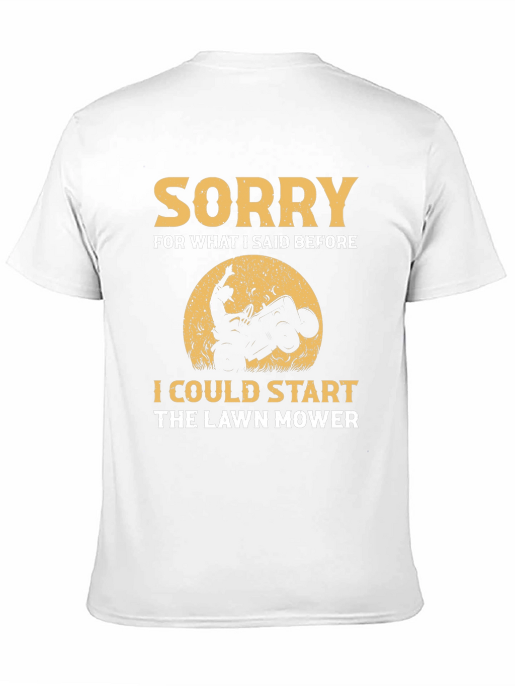 Sorry Lawn Mower Humor T-Shirt