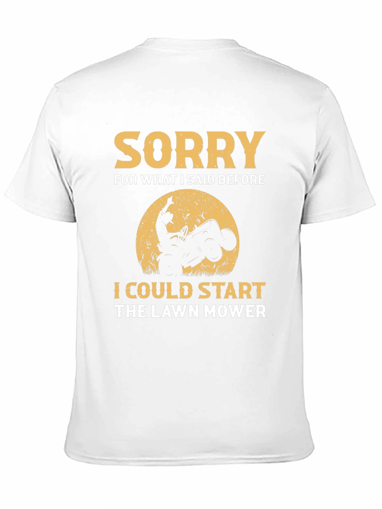 Sorry Lawn Mower Humor T-Shirt