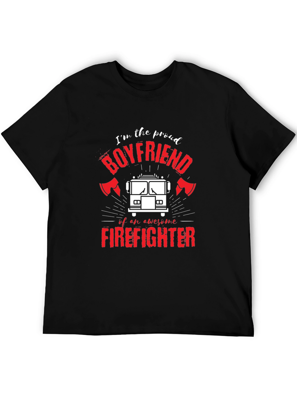 Proud Firefighter Boyfriend Graphic T-Shirt