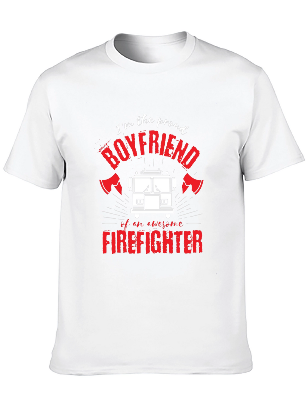 Proud Firefighter Boyfriend Graphic T-Shirt