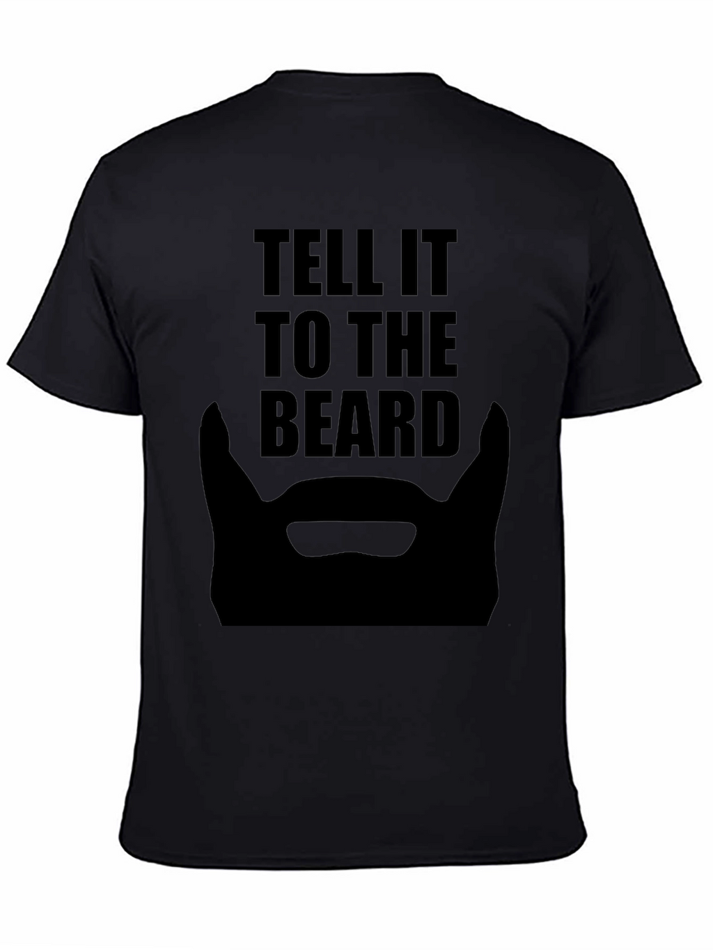 Tell It To The Beard Black T-Shirt