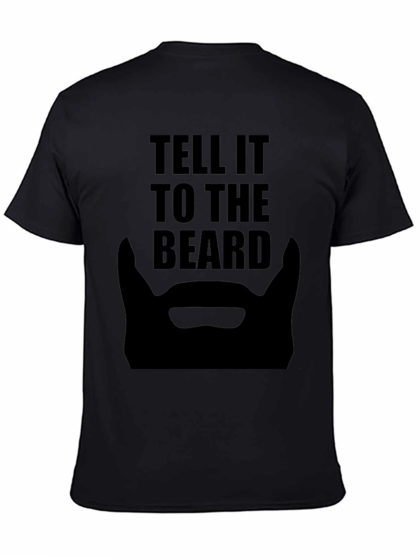 Tell It To The Beard Black T-Shirt
