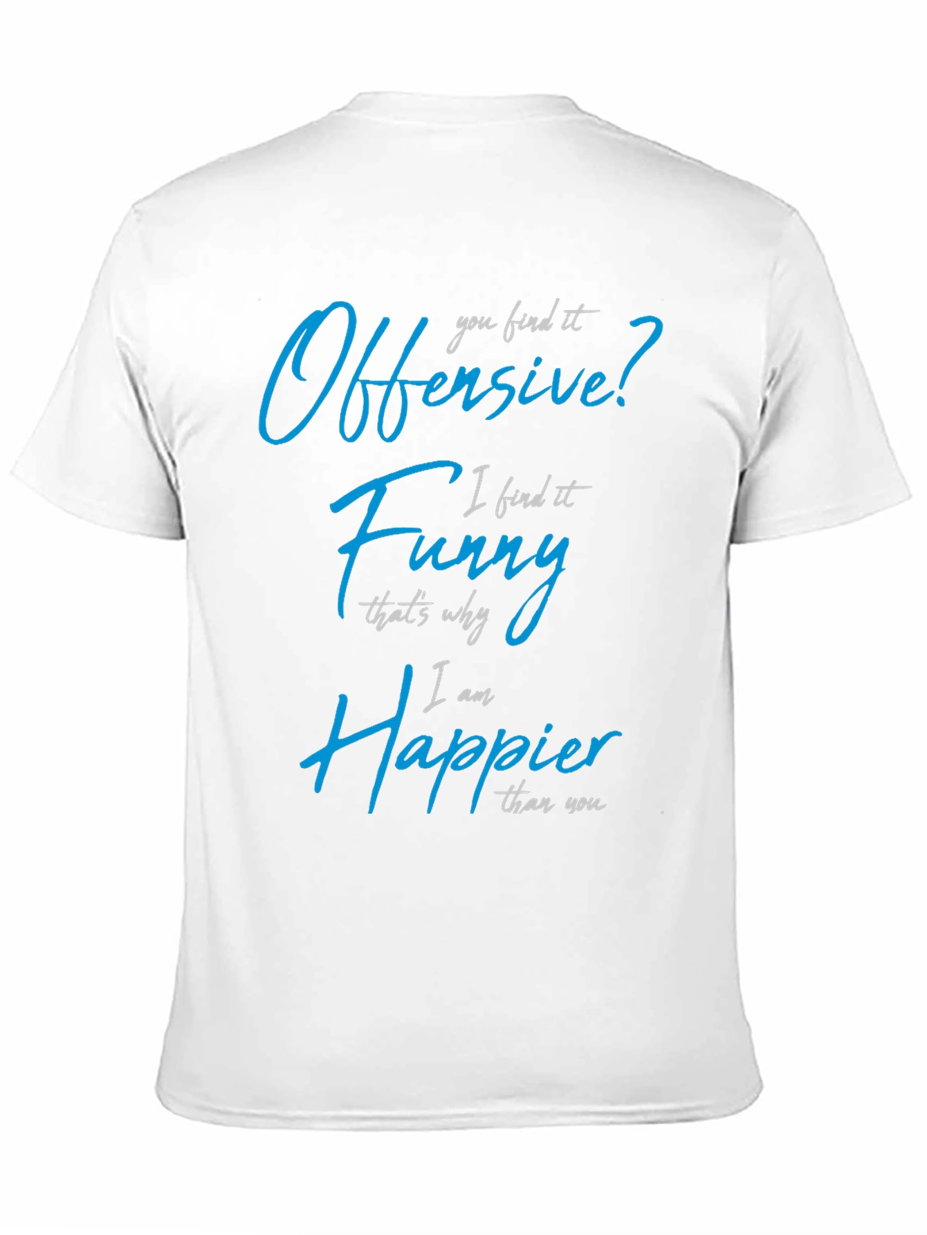Offensive? Funny? T-Shirt - Sarcastic Novelty Tee