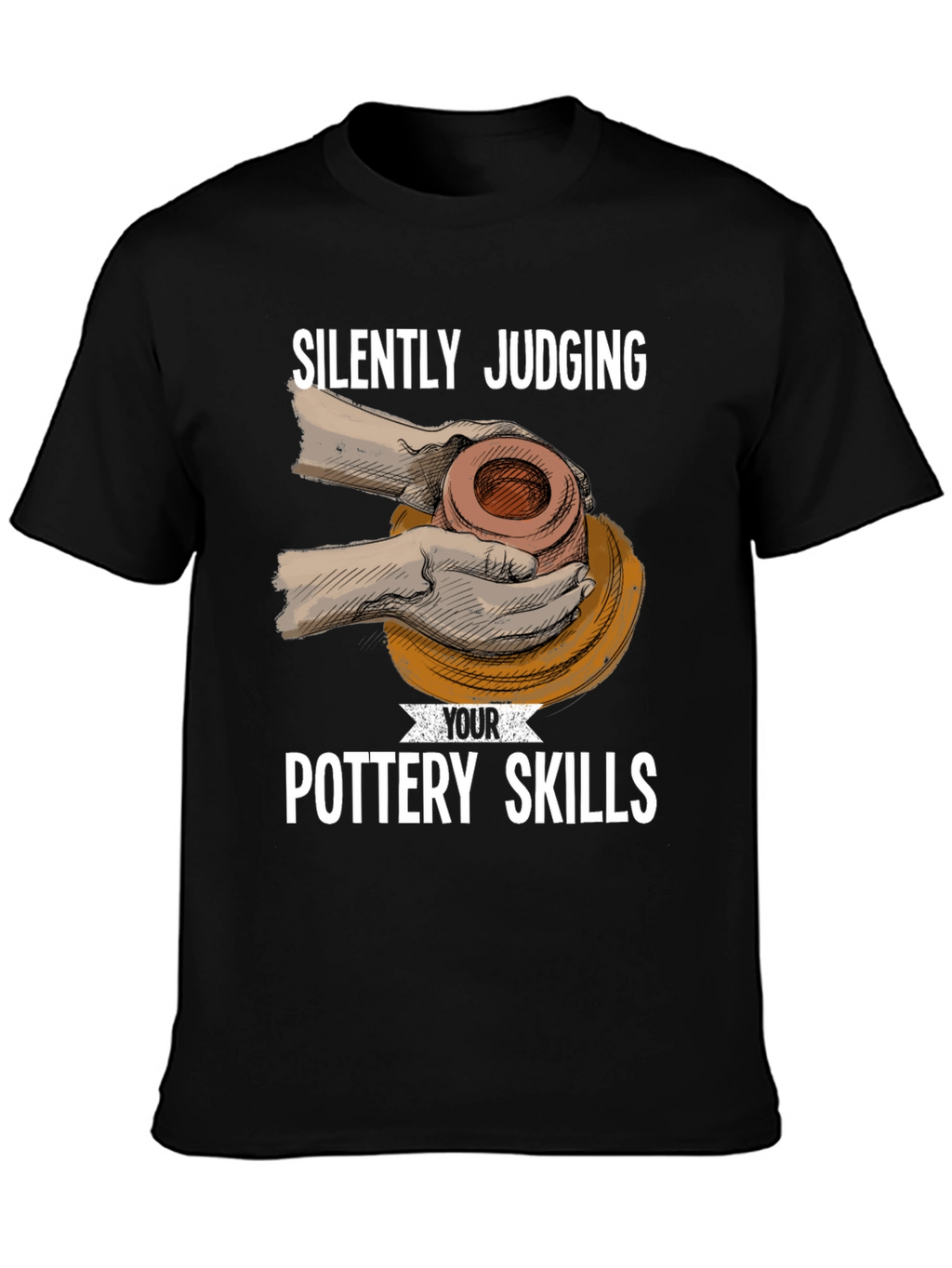 Silently Judging Pottery Skills T-Shirt
