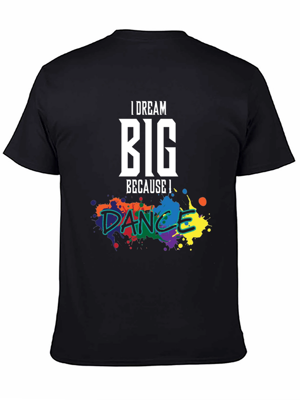 Dream Big Dance T-Shirt: Inspirational Graphic Tee