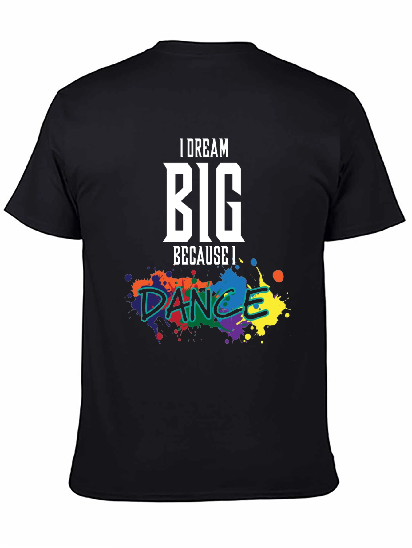 Dream Big Dance T-Shirt: Inspirational Graphic Tee