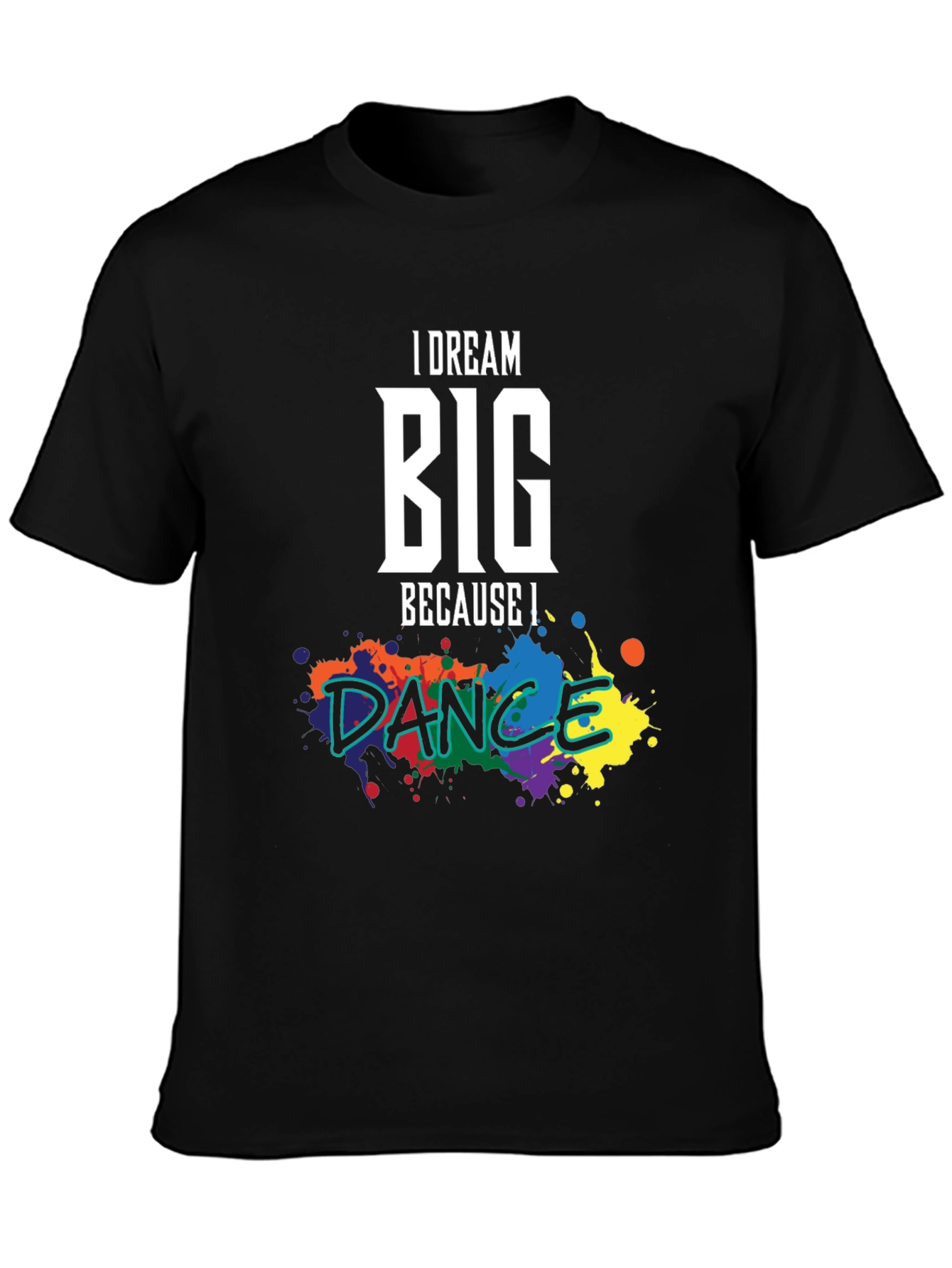 Dream Big Dance T-Shirt: Inspirational Graphic Tee