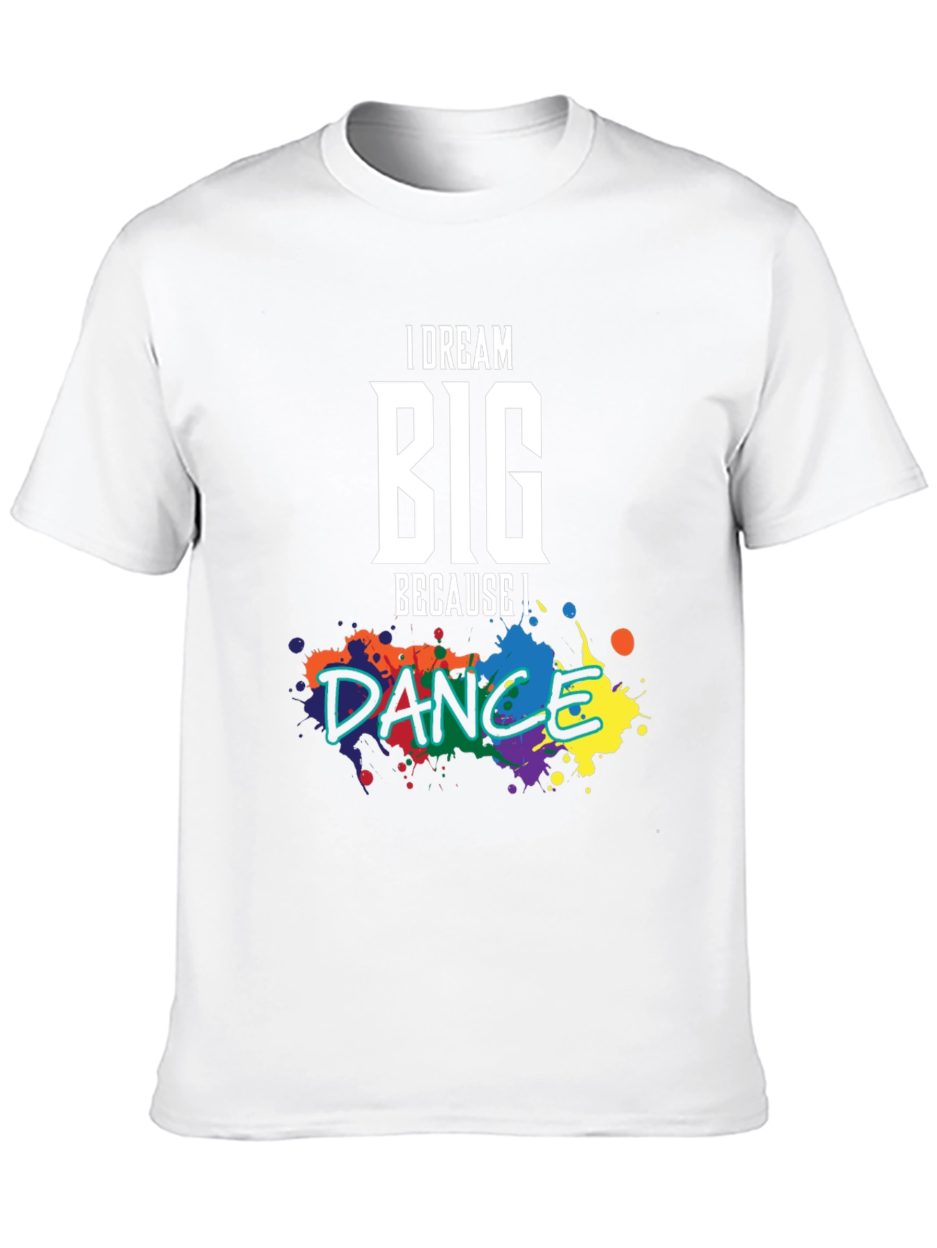 Dream Big Dance T-Shirt: Inspirational Graphic Tee
