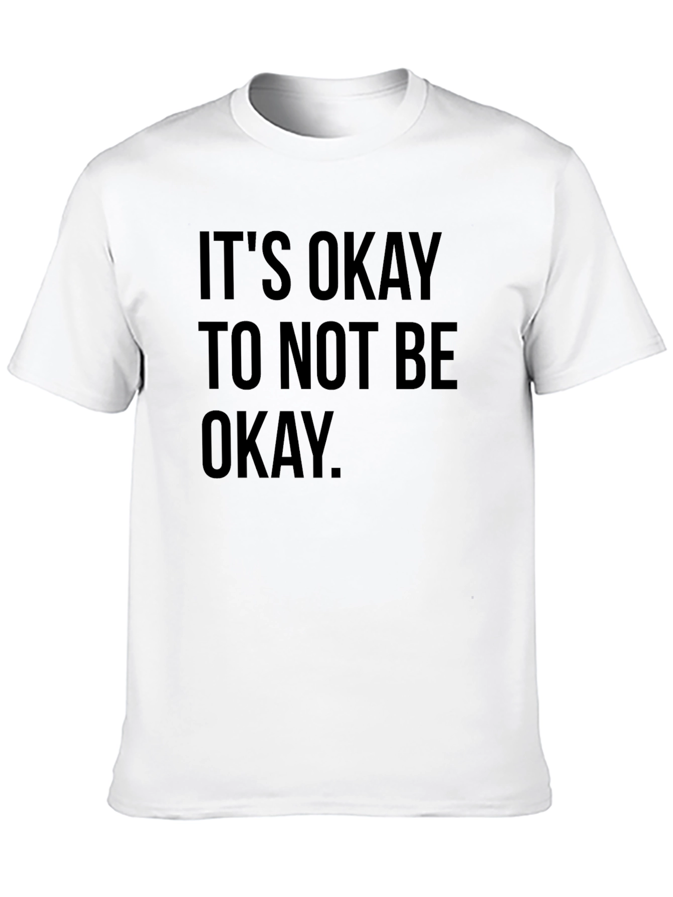Its Okay To Not Be Okay T-Shirt - Black