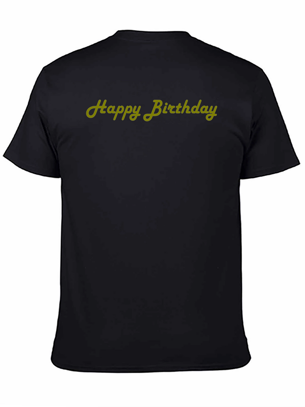 Happy Birthday Black T-Shirt - Unique Design